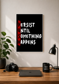 Persist Until Something Happens poster with PUSH spelled vertically in red
