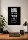 Run Like Your Phone Is At 1% poster with a red low battery icon