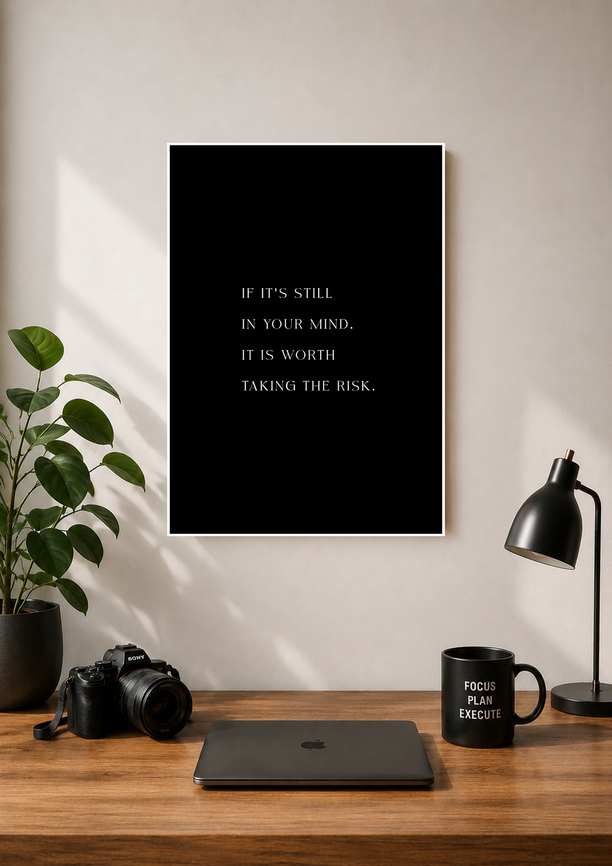 Minimal quote poster reading if it is still in your mind it is worth taking the risk